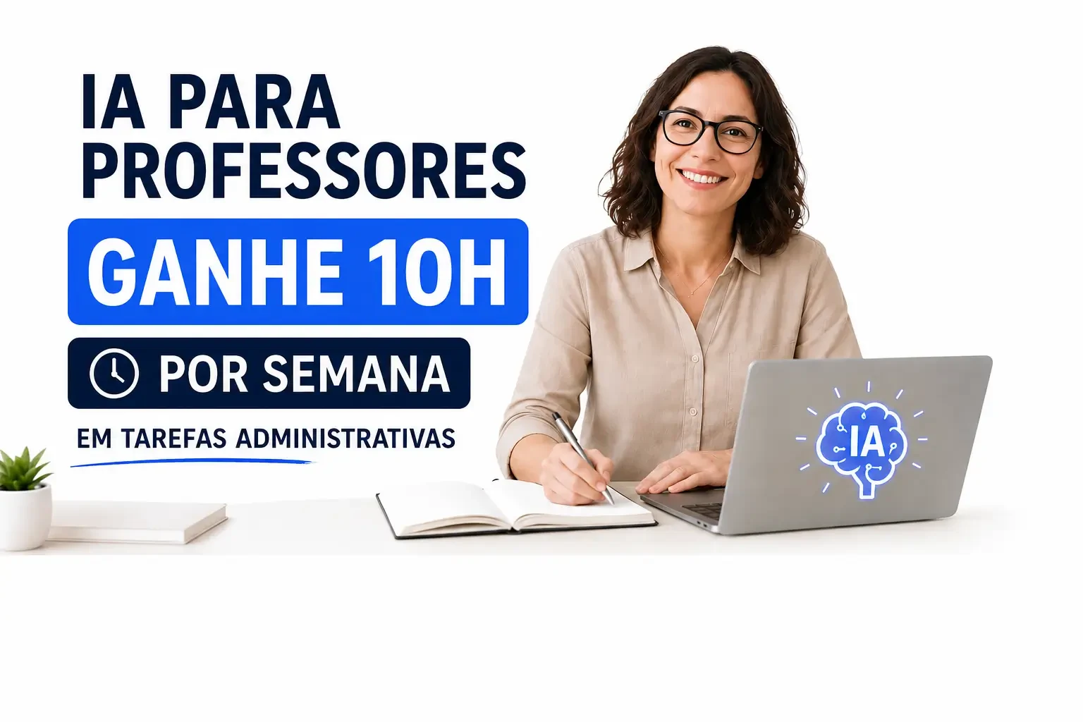 IA para Professores: Ganhe 10h por Semana em Tarefas Administrativas